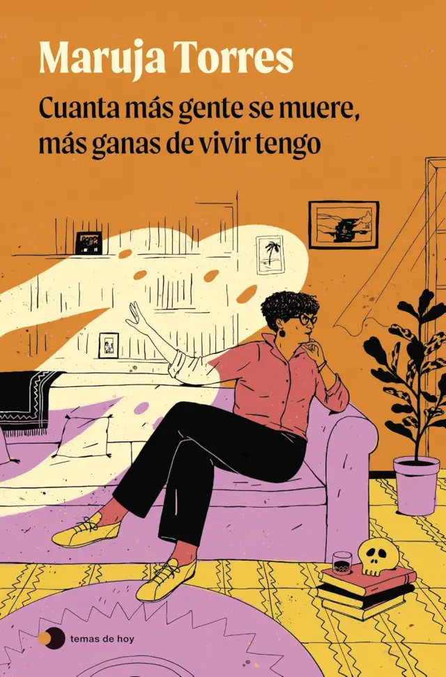 Cuanta más gente se muere, más ganas de vivir tengo, de Maruja Torres